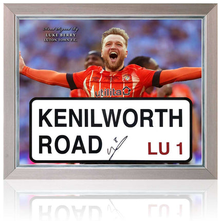 Luke Berry Luton Town Hand Signed Kenilworth Road Street Sign 23x19" Framed